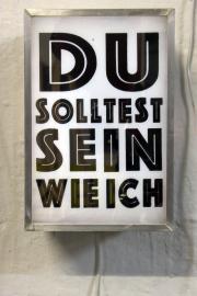 DU SOLLTEST SEIN WIE ICH