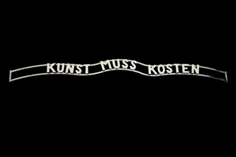 KUNST MUSS KOSTEN